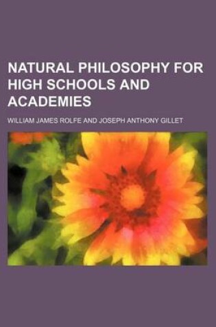 Cover of Natural Philosophy for High Schools and Academies