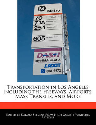 Book cover for Transportation in Los Angeles Including the Freeways, Airports, Mass Transits, and More