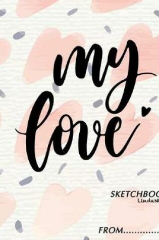 Cover of My Love Sketchbook From..