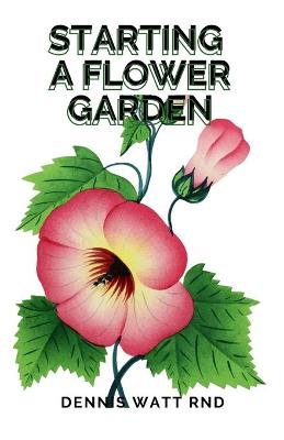 Book cover for Starting a Flower Garden