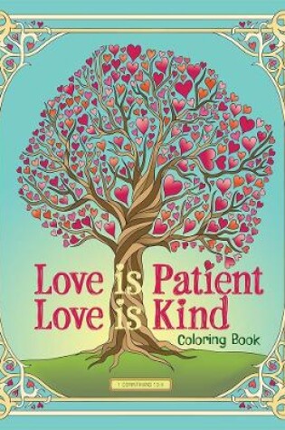 Cover of Love is Patient, Love is Kind Coloring Book