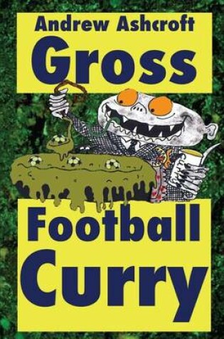 Cover of GROSS Football Curry - dirt cheap with grimey grey pictures