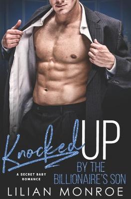 Book cover for Knocked Up by the Billionaire's Son