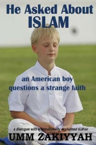 Cover of He Asked About Islam