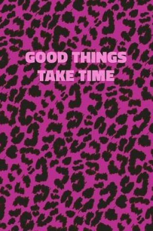 Cover of Good Things Take Time