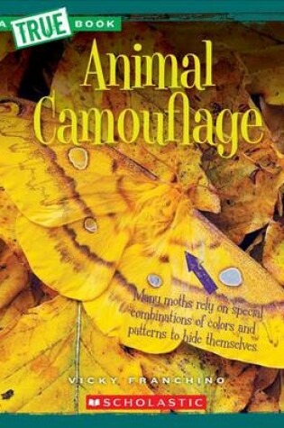 Cover of Animal Camouflage (True Book: Amazing Animals)