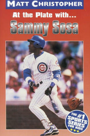 Cover of At the Plate with Sammy Sosa
