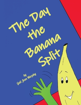 Book cover for The Day the Banana Split