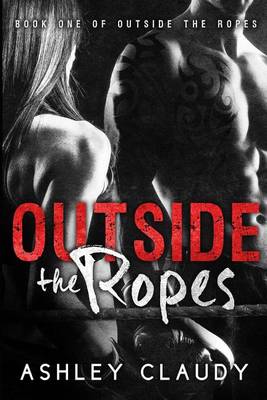 Book cover for Outside The Ropes