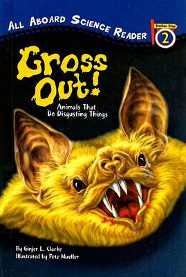 Cover of Gross Out! Animals That Do Disgusting Things