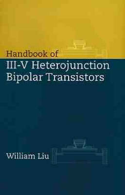 Book cover for Handbook of III-V Heterojunction Bipolar Transistors