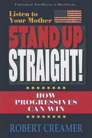 Cover of Listen to Your Mother: Stand Up Straight!
