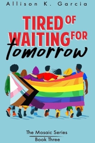 Cover of Tired of Waiting for Tomorrow