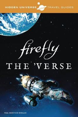 Cover of Hidden Universe Travel Guides: Firefly