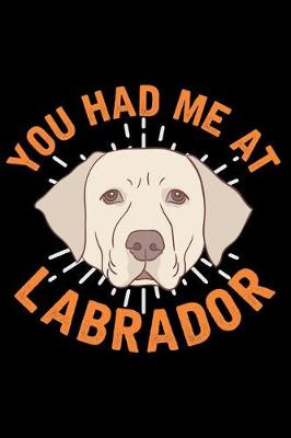 Book cover for You Had Me at Labrador