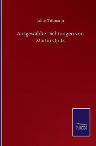 Cover of Ausgewählte Dichtungen von Martin Opitz