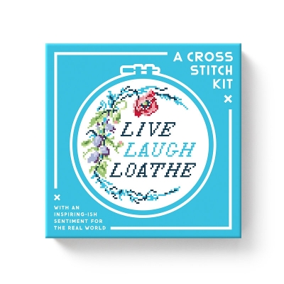 Book cover for Live Laugh Loathe Cross Stitch Kit