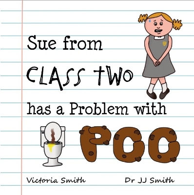 Book cover for Sue From Class Two Has A Problem with Poo