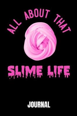 Book cover for All About That Slime Life