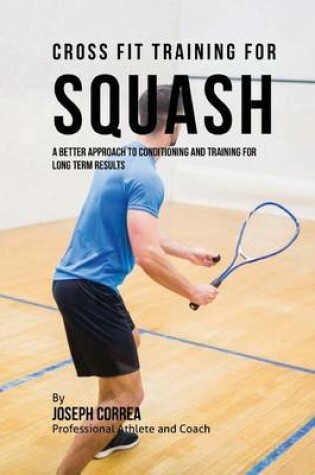 Cover of Cross Fit Training for Squash