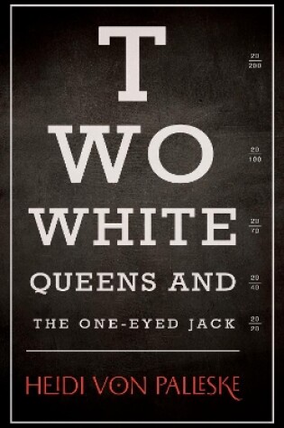 Cover of Two White Queens and the One-Eyed Jack