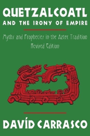 Cover of Quetzalcoatl and the Irony of Empire