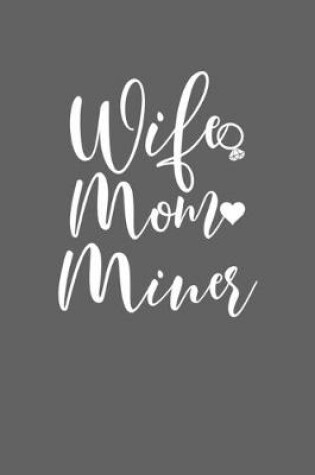 Cover of Wife Mom Miner