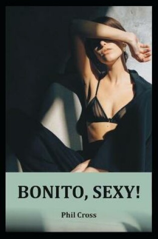 Cover of Bonito, Sexy!