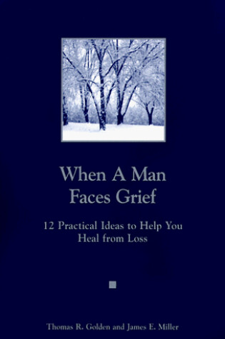 Cover of When a Man Faces Grief/A Man You Know is Grieving