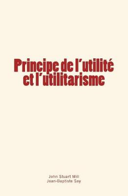 Book cover for Principe de l'utilite et l'utilitarisme