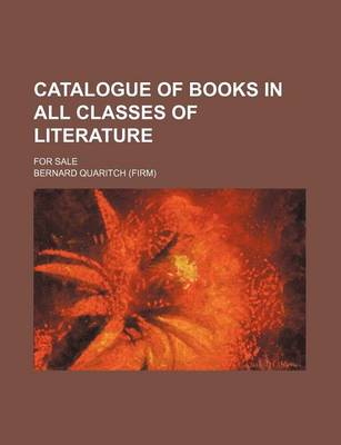 Book cover for Catalogue of Books in All Classes of Literature; For Sale