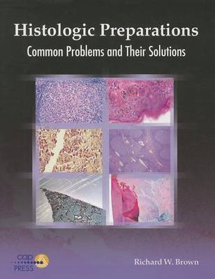 Book cover for Histologic Preparations: Common Problems and Their Solutions
