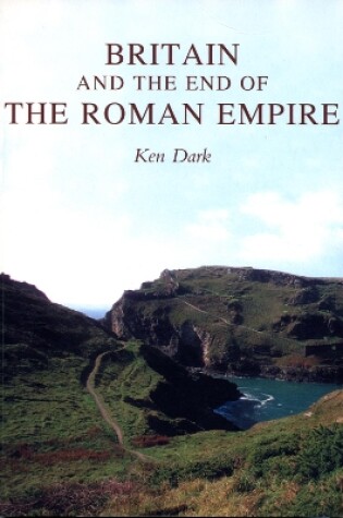 Cover of Britain and the End of the Roman Empire