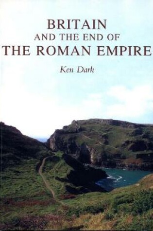 Cover of Britain and the End of the Roman Empire
