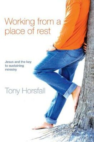 Cover of Working from a Place of Rest