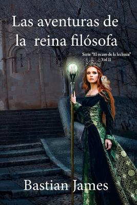 Book cover for Las aventuras de la reina filósofa