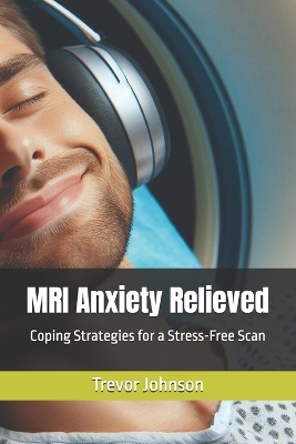 Book cover for MRI Anxiety Relieved