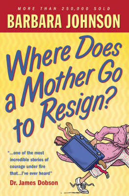 Book cover for Where Does a Mother Go to Resign?