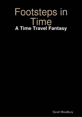 Book cover for Footsteps in Time: A Time Travel Fantasy