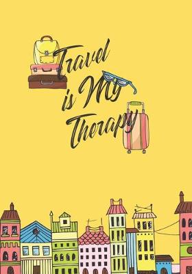 Book cover for Travel Is My Therapy