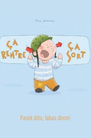 Cover of Ca rentre, ca sort ! Pasok dito, labas doon!