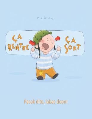 Book cover for Ca rentre, ca sort ! Pasok dito, labas doon!