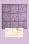 Book cover for From My Quilted Heart to Yours