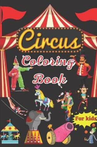 Cover of Circus Coloring Book for kids