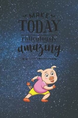 Cover of Make Today Ridiculously Amazing