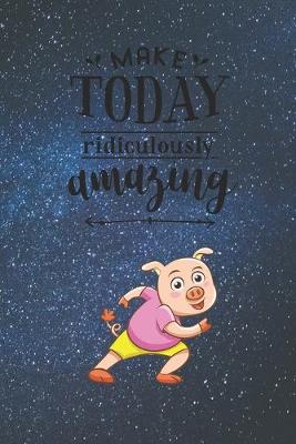 Book cover for Make Today Ridiculously Amazing