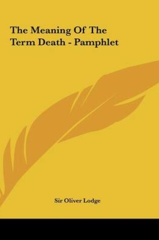 Cover of The Meaning of the Term Death - Pamphlet