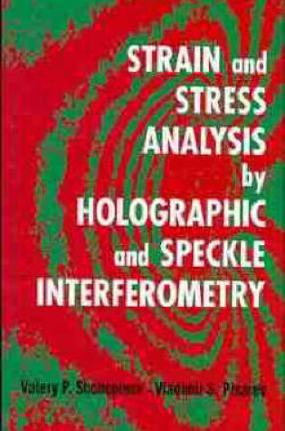 Cover of Strain and Stress Analysis by Holographic and Speckle Interferometry