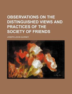 Book cover for Observations on the Distinguished Views and Practices of the Society of Friends