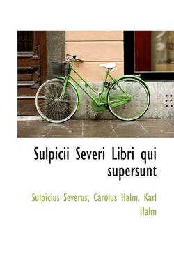 Book cover for Sulpicii Severi Libri Qui Supersunt